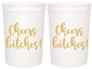 Cheers Bitches! Party Cups, 16oz - Set of 12 Perfect Birthday Party Cups, Bachelorette Party Cups or any Occasion (White)