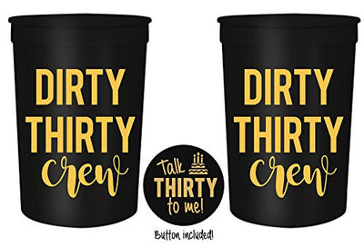 Dirty Thirty Crew 30th Birthday Party Cups and 1"Talk Thirty to Me" Button, Set of 12, 16oz Black and Gold 30th Birthday Stadium Cups, Perfect for Birthday Parties,Birthday Decorations! (Dirty Thirty)